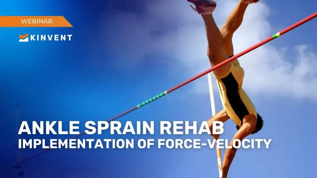 Webinars 10 Kinvent webinar banner for Ankle Sprain Rehab: Implementation of Force-Velocity featuring a pole vaulter clearing a bar