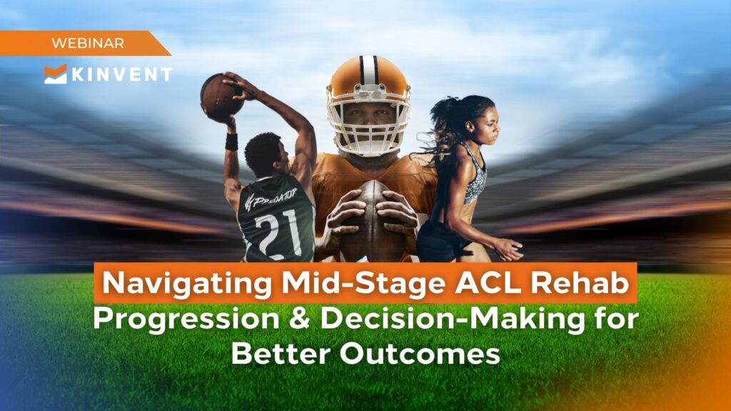 Navigating Mid-Stage ACL Rehab Progression & Decision-Making for Better Outcomes 1 Navigating Mid-Stage ACL Rehab Progression & Decision-Making for Better Outcomes