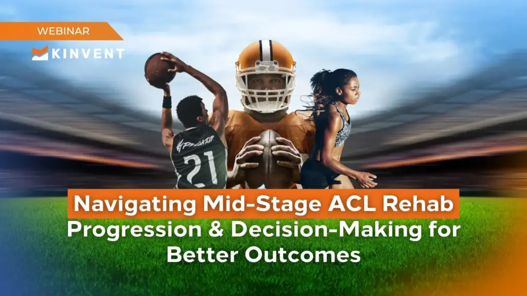 Navigating Mid-Stage ACL Rehab Progression & Decision-Making for Better Outcomes