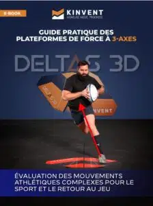 Page de couverture de l'e-book Kinvent intitulé Guide Pratique des Plateformes de Force à 3-Axes Deltas 3D montrant un joueur de rugby effectuant une évaluation de mouvement sur une plateforme de force à 3 axes